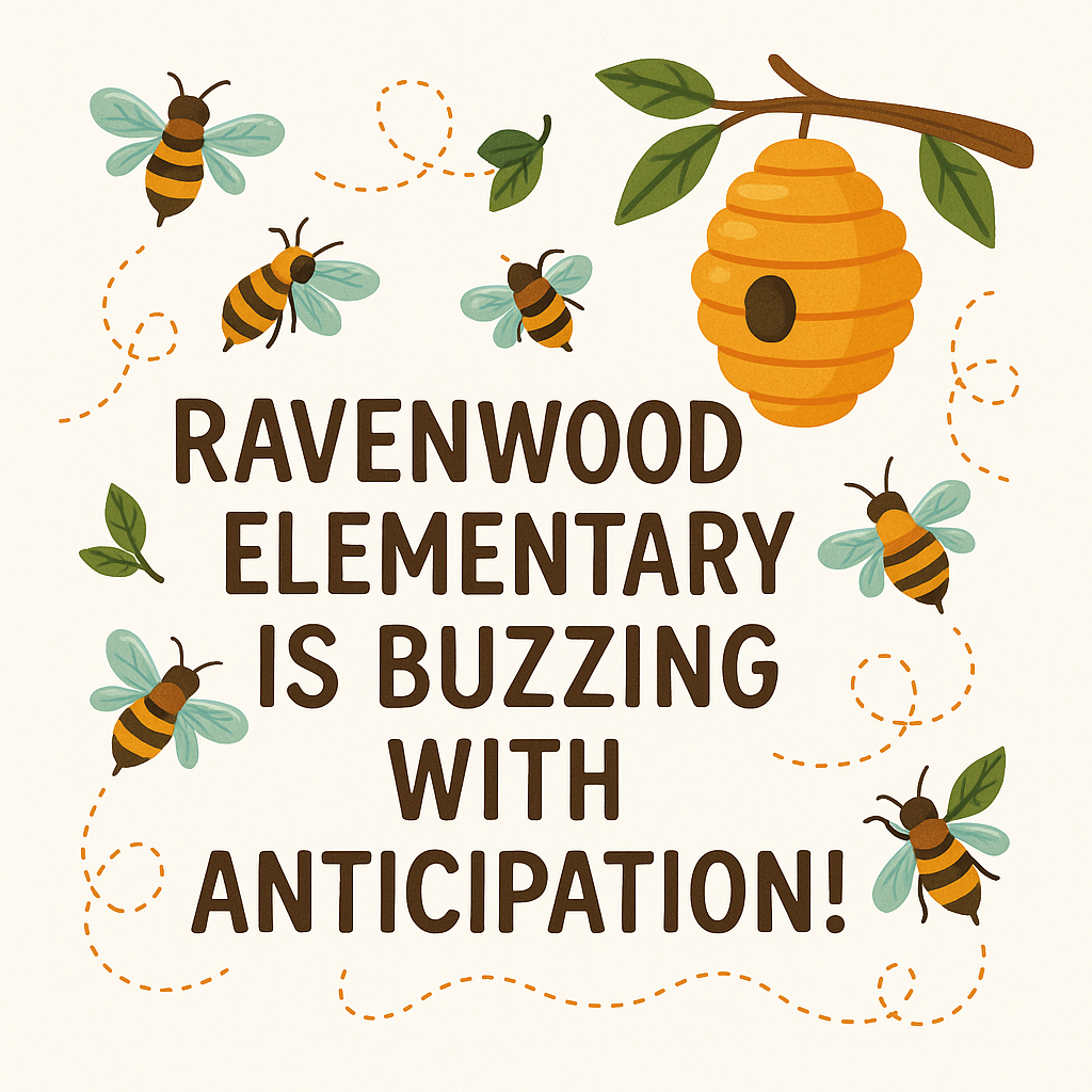 Ravenwood Elementary is Buzzing with Anticipation