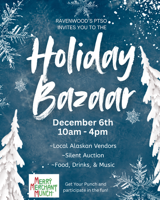 Holiday Bazaar: December 6th, 10am - 4pm. Local Alaskan vendors, silent auction, food, drinks & more